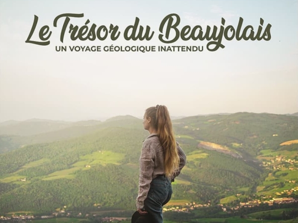 Le Trésor du Beaujolais : à la découverte des secrets géologiques du territoire sur grand écran